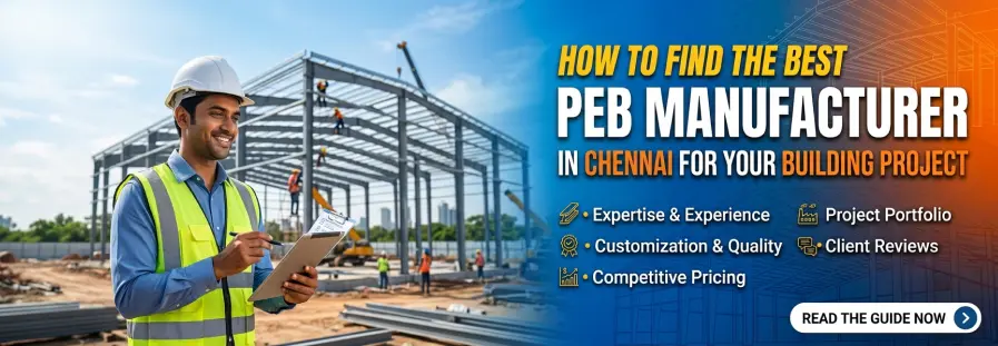 PEB Manufacturer Chennai: Complete Selection Guide